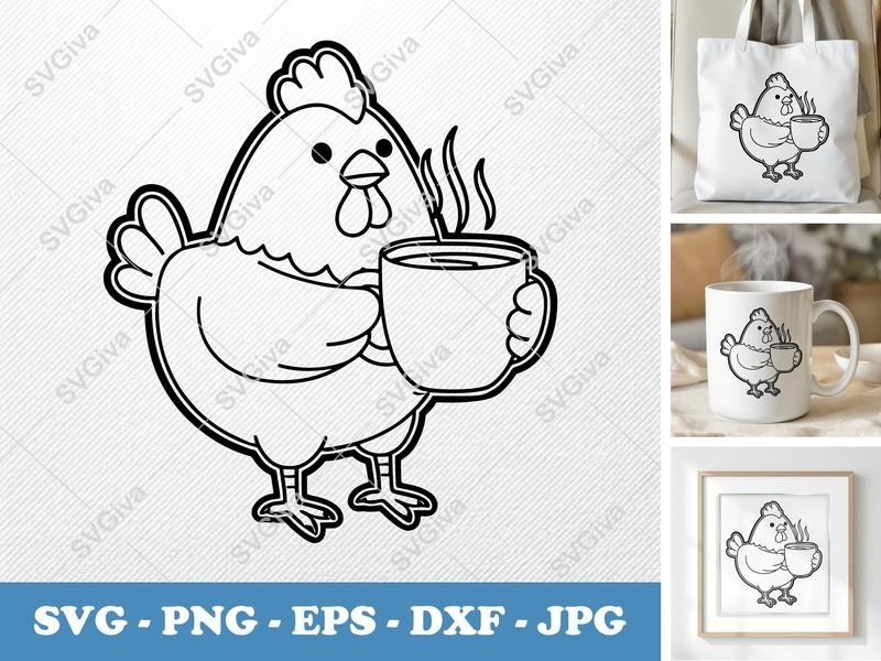 Chicken with Coffee Cup SVG PNG DXF EPS | Cricut Silhouette | Farm Animal Morning Drink Cut File
