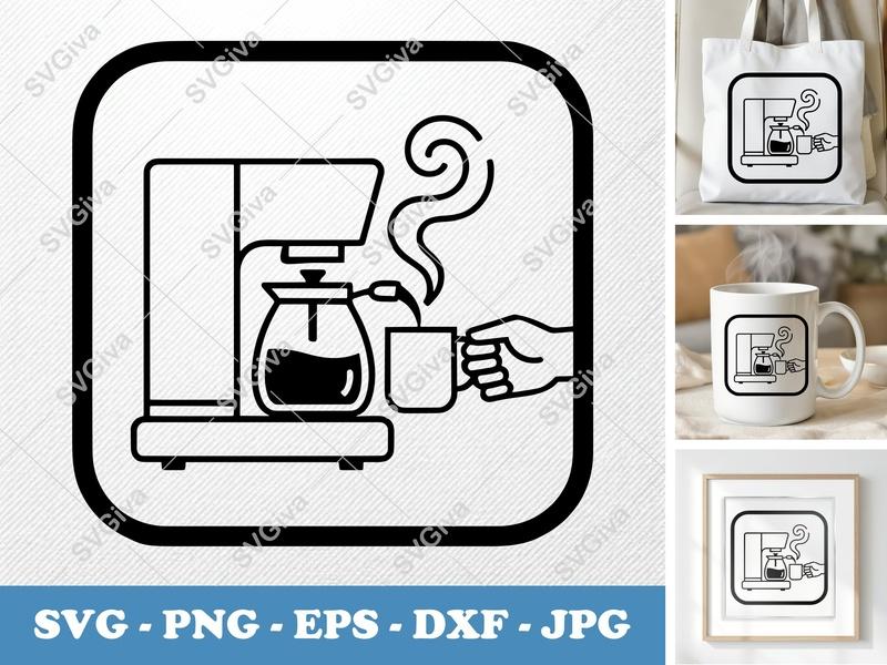 Coffee Maker SVG | Modern Hot Coffee Machine, Hand & Mug | PNG EPS DXF | Cricut Silhouette Cut File